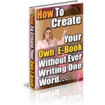 Create Your Own e-Book Without Writing A Word